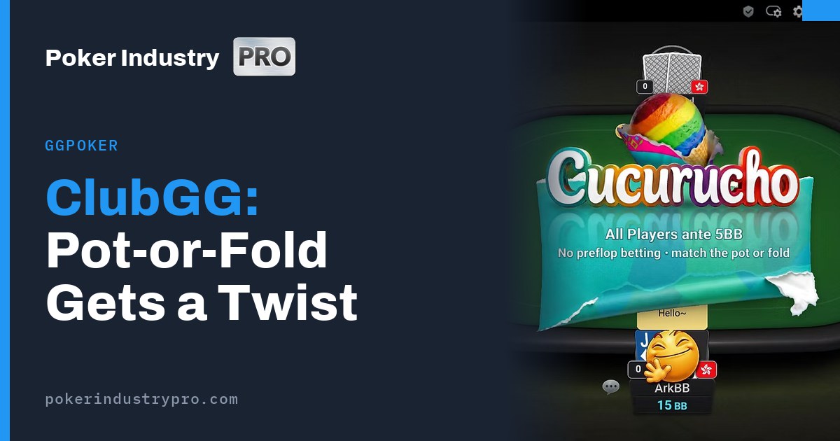 GGPoker's ClubGG Adds Cucurucho, a Post-Flop Pot-or-Fold Game